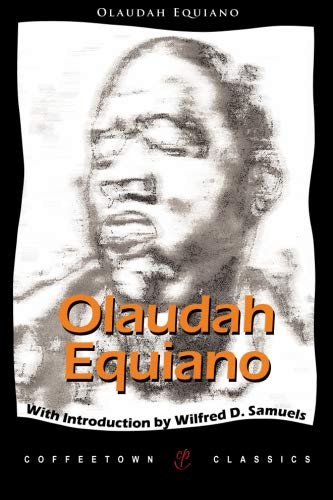 Olaudah Equiano: The Interesting Narrative of the Life of Olaudah Equiano (Paperback, 2008, Coffeetown Press)