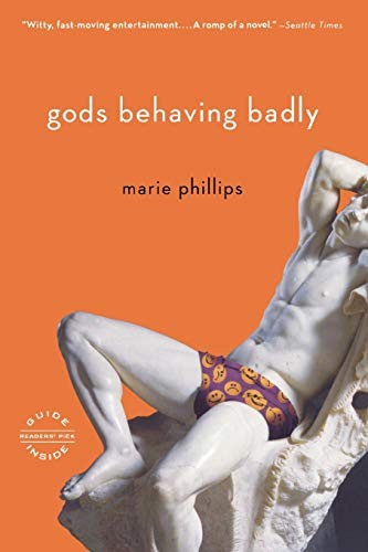 Gods Behaving Badly (Paperback, 2008, Back Bay Books)