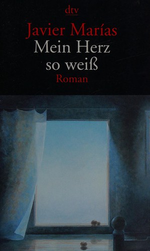Julián Marías: Mein Herz so weiss (German language, 1996, Klett-Cotta)