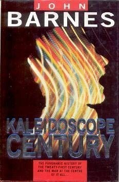 John Barnes: Kaleidoscope century (1995, Millennium)