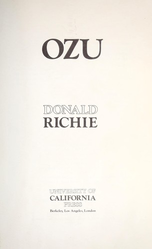 Donald Richie: Ozu (Hardcover, 1974, Univ of California Pr)