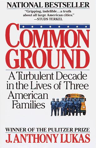 J. Anthony Lukas: Common ground (1986, Vintage Books)