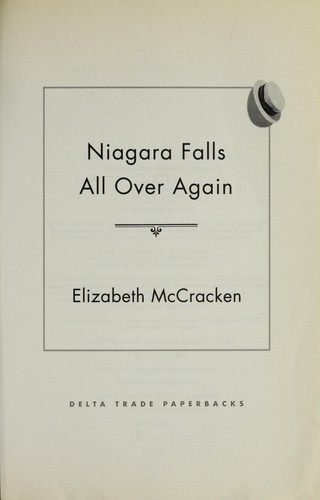 Elizabeth McCracken: Niagara Falls all over again (2002, Delta Pub.)