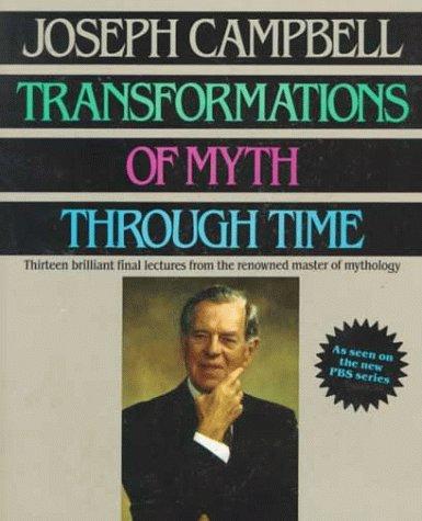 Joseph Campbell: Transformations of myth through time (1990, Perennial Library)