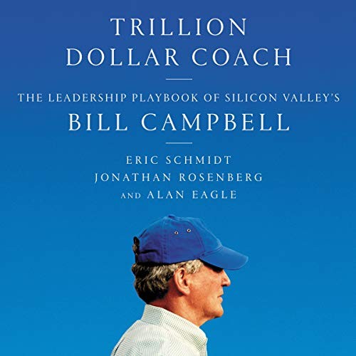 Trillion Dollar Coach (2019, HarperCollins and Blackstone Audio, Harpercollins)
