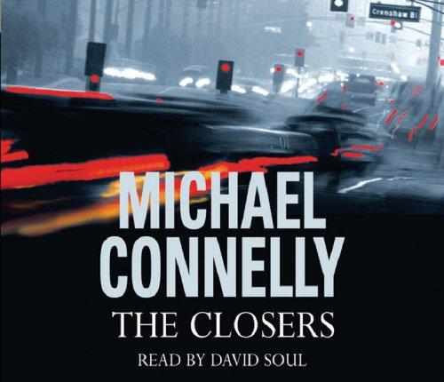 Michael Connelly: The Closers (AudiobookFormat, 2005, Orion (an Imprint of The Orion Publishing Group Ltd ))