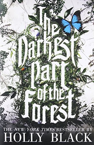 The Darkest Part of the Forest (2016, Little, Brown Books for Young Readers)