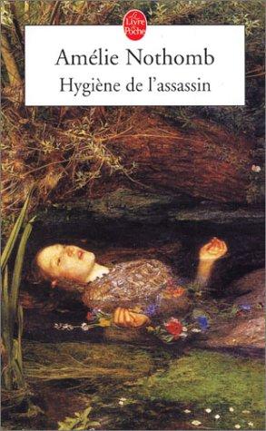 Amélie Nothomb: Hygiène de l'assassin (Paperback, French language, 1992, Albin Michel)
