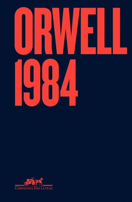 George Orwell, Alexandre Hubner, Heloisa Jahn: 1984 (Hardcover, Português language, 2019, Companhia das Letras)