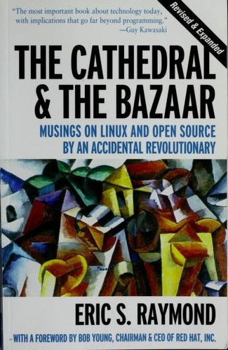에릭 레이먼드: The Cathedral & the Bazaar (Paperback, O'Reilly Media, Inc.)