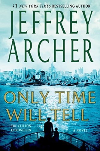 Jeffrey Archer: Only Time Will Tell (Paperback, 2014, St. Martin's Griffin)