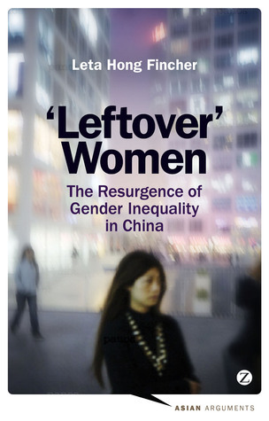 Leta Hong Fincher: Leftover Women (2014, Zed Books, Limited)