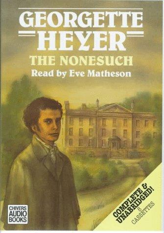 Georgette Heyer: The Nonesuch (AudiobookFormat, 1996, Chivers Audio Books)