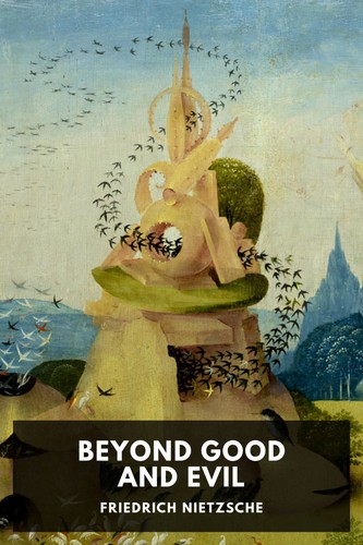 Friedrich Nietzsche: Beyond Good and Evil (2014, Open Road Integrated Media, Inc.)