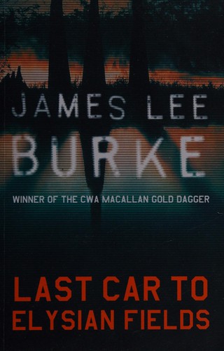 Last Car to Elysian Fields (2005, Orion Publishing Group, Limited)
