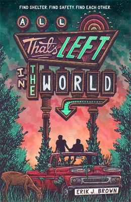 All That's Left in the World (2022, Hachette Children's Group)