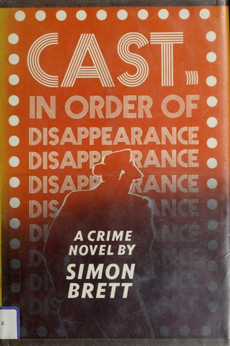 Simon Brett: Cast, in order of disappearance (1975, Scribner)