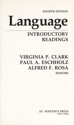 Virginia P. Clark, Paul A. Eschholz, Alfred F. Rosa: Language (Paperback, 1985, St. Martin's Press)