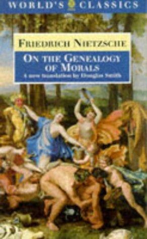 Friedrich Nietzsche: ON THE GENEALOGY OF MORALS (1997, OXFORD PAPERBACKS)