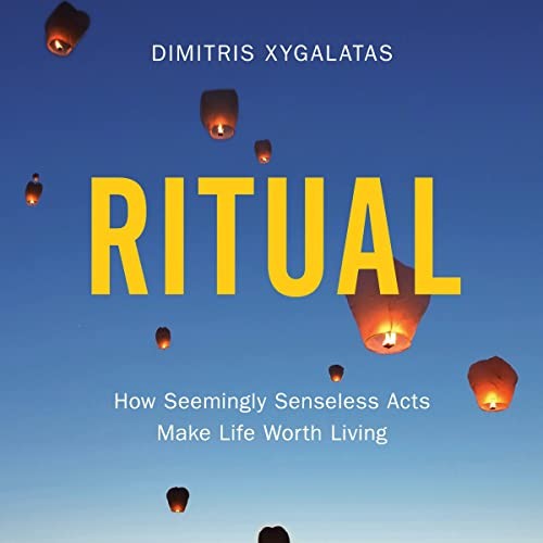 Dimitris Xygalatas: Ritual (AudiobookFormat, Hachette B and Blackstone Publishing)