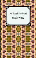 Oscar Wilde: An Ideal Husband (Paperback, 2005, Digireads.com)