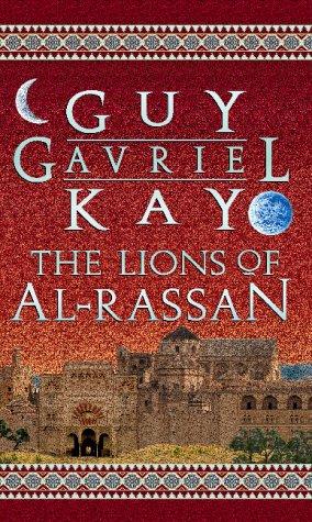 The Lions of Al-Rassan (Paperback, 2002, Earthlight)