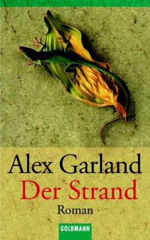 Alex Garland: Der Strand (Paperback, German language, 1999, Wilhelm Goldmann Verlag, GmbH)