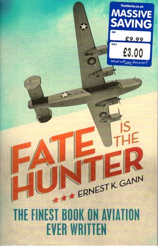 Ernest K. Gann: Fate Is the Hunter (Paperback, 2011, Weidenfeld & Nicholson)