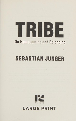 Sebastian Junger: Tribe (2016)