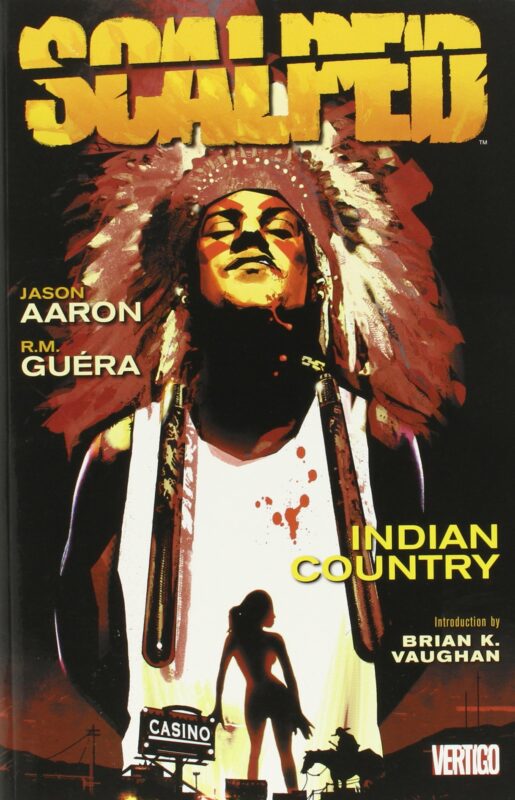 Jason Aaron: Scalped (2007, Vertigo)