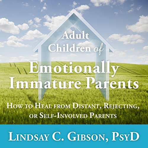 Lindsay C. Gibson, Marguerite Gavin: Adult Children of Emotionally Immature Parents (AudiobookFormat, 2016, Tantor Audio)