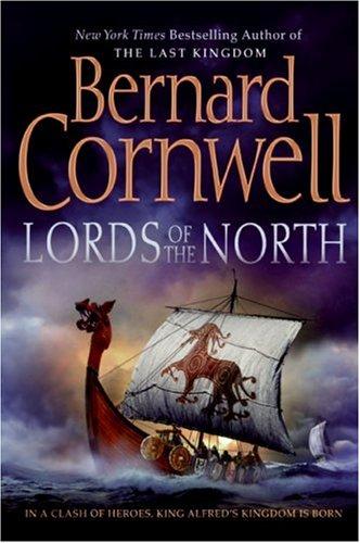 Lords of the North (The Saxon Chronicles Series #3) (Hardcover, 2007, HarperCollins)