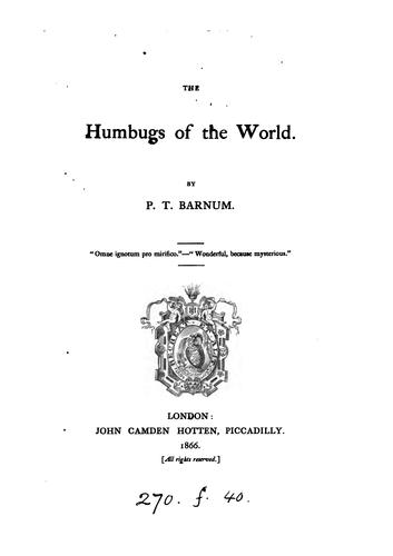 P. T. Barnum: The humbugs of the world. (1866, Carleton)