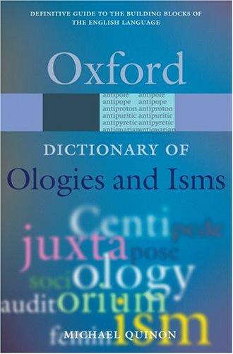 Michael Quinion: Ologies and Isms (2005, Oxford University Press, USA)