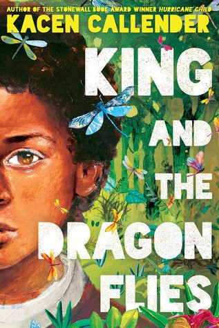 King and the Dragonflies (2020, Scholastic Press)