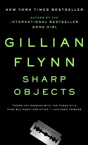 Gillian Flynn: Sharp Objects (Paperback, 2014, Random House)