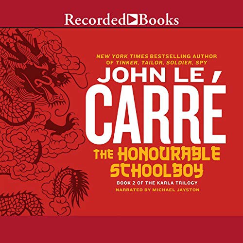 John le Carré: The Honourable Schoolboy (AudiobookFormat, 2014, Recorded Books, Inc. and Blackstone Publishing)