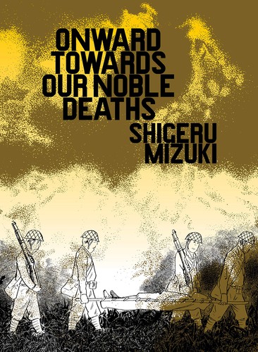 Onward Towards Our Noble Deaths (2011, Drawn & Quarterly)