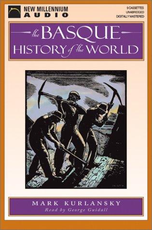 Mark Kurlansky: The Basque History of the World (AudiobookFormat, 2002, New Millennium Press)