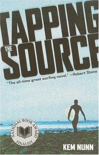 Kem Nunn: Tapping the Source (Paperback, 2005, Thunder's Mouth Press)