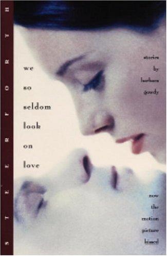 We so seldom look on love (Paperback, 1997, Steerforth Press)