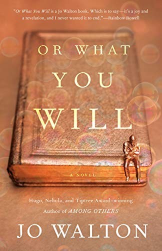 Or What You Will (Hardcover, 2020, Tor Books)