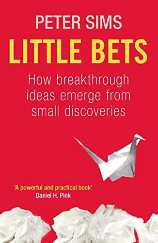 Peter Sims: Little Bets (Hardcover, 2011, Random House Business Books)