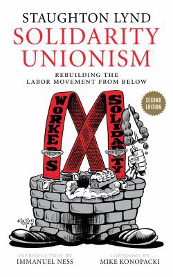 Staughton Lynd: Solidarity unionism (2015)