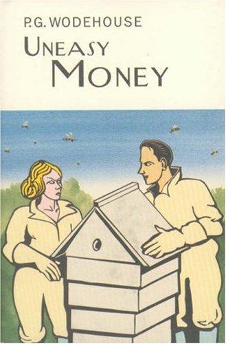 P. G. Wodehouse: Uneasy Money (Hardcover, 2004, Everyman's Library)