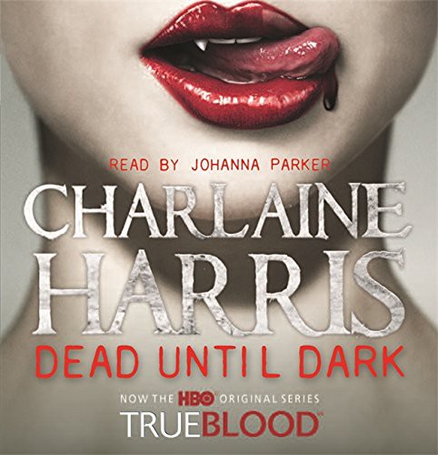 Johanna Parker, Charlaine Harris: Dead Until Dark (AudiobookFormat, Orion (an Imprint of The Orion Publishing Group Ltd ))