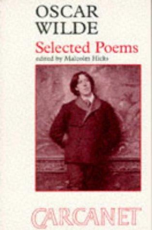 Oscar Wilde (1854-1900): Selected Poems (Fyfield Books) (Paperback, 1992, Harry Ransom Humanities Research Center)