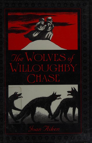 The wolves of Willoughby Chase (2000, Delacorte Press)
