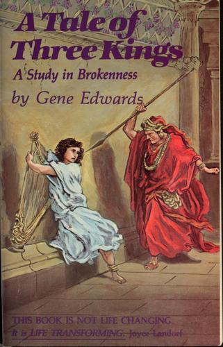 Gene Edwards: A tale of three kings (1992, Tyndale House Publishers)
