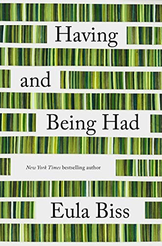 Eula Biss: Having and Being Had (Hardcover, 2020, Riverhead Books)